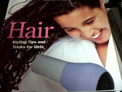 Stock image for Hair- Styling Tips and Tricks for Girls (American Girl) (American Girl Library) for sale by SecondSale