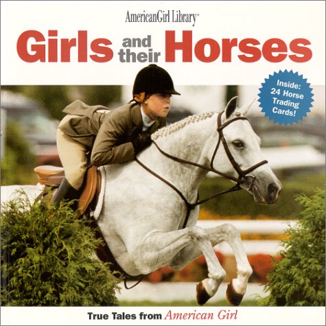 Stock image for Girls and Their Horses: True Stories from American Girl (American Girl Library) for sale by SecondSale