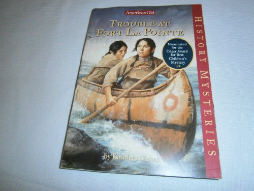 9781584850861: Trouble at Fort Lapointe (American Girl History Mysteries)