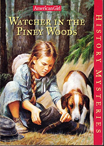 Stock image for Watcher in the Piney Woods (American Girl History Mysteries) for sale by Wonder Book