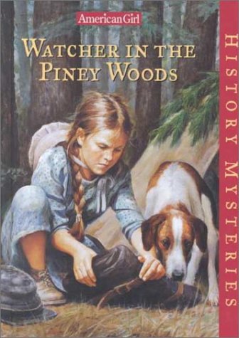 Beispielbild fr Watcher in the Piney Woods (American Girl History Mysteries) zum Verkauf von Orphans Treasure Box