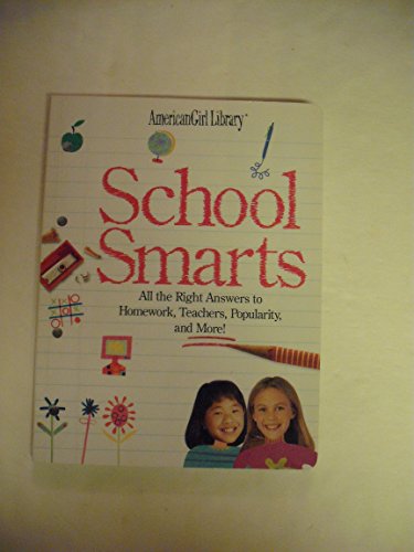 Beispielbild fr School Smarts: All the Right Answers to Homework, Teachers, Popularity, and More! zum Verkauf von Wonder Book