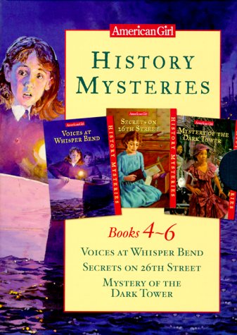 Stock image for History Mysteries Books 4-6: Voices at Whisper Bend/Secrets on 26th Street/Mystery of the Dark Tower for sale by BooksRun