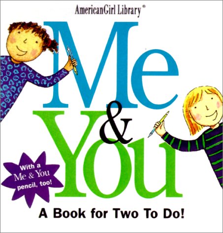 Me & You: A Book for Two to Do! American Girl Library (Book and Pencil Set) (9781584851936) by [???]