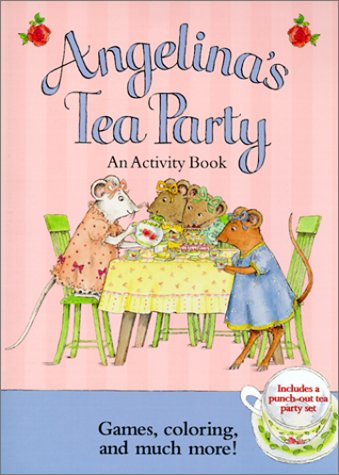 Imagen de archivo de Angelina's Tea Party: An Activity Book [With Tea Party Set] a la venta por ThriftBooks-Atlanta