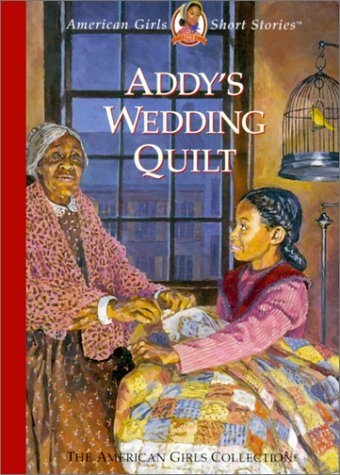 9781584852742: Addy's Wedding Quilt (American Girl Collection)
