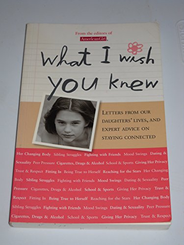 Imagen de archivo de What I Wish You Knew: Letters from Our Daughters' Lives, and Expert Advice on Staying Connected a la venta por Your Online Bookstore