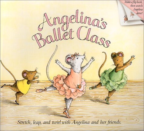 9781584853633: Angelina's Ballet Class (Angelina Ballerina)