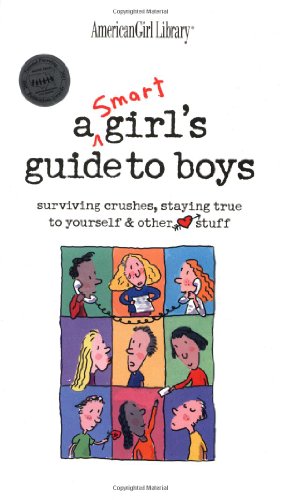 Beispielbild fr A Smart Girl's Guide to Boys zum Verkauf von Wonder Book