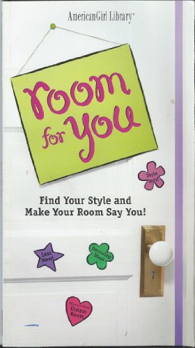 Stock image for Room for You: Find Your Style and Make Your Room Say You! (American Girl Library) for sale by SecondSale