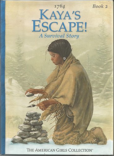 Beispielbild fr Kaya's Escape!: A Survival Story (American Girl Collection) zum Verkauf von Books of the Smoky Mountains