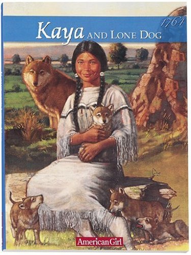 9781584854302: Kaya and Lone Dog: A Friendship Story (American Girl Collection)