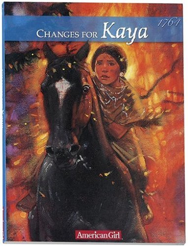 Beispielbild fr Changes for Kaya: A Story of Courage (American Girl Collection) zum Verkauf von Read&Dream