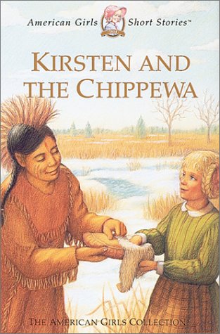 Beispielbild fr Kirsten and the Chippewa (American Girls Short Stories) zum Verkauf von SecondSale