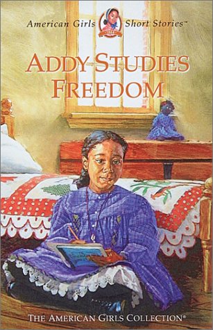Stock image for Addy Studies Freedom (American Girls Short Stories) for sale by HPB-Diamond