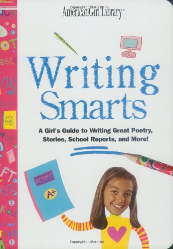 9781584855057: Writing Smarts: A Girl's Guide to Writing Great Poetry, Stories, School Reports, and More!