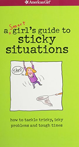 Imagen de archivo de American Girl: a Smart girl's guide to sticky situations a la venta por Once Upon A Time Books