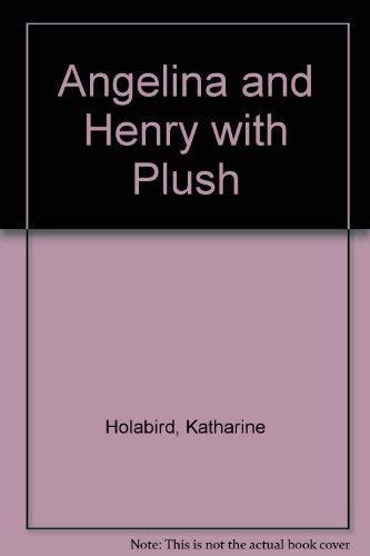 Angelina and Henry (9781584855767) by Holabird, Katharine