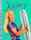 9781584855910: Kailey (American Girl Today)