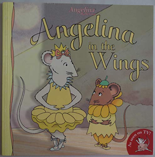 Stock image for Angelina in the Wings (Angelina Ballerina) for sale by Bookmonger.Ltd