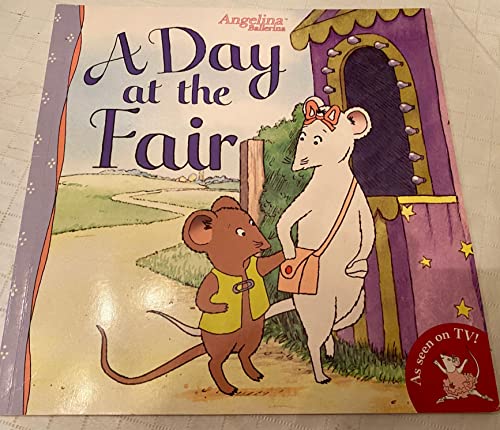 Stock image for A Day at the Fair (Angelina Ballerina) for sale by Once Upon A Time Books