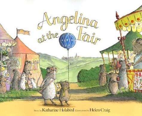 Angelina at the Fair (9781584856542) by Craig, Helen; Holabird, Katharine