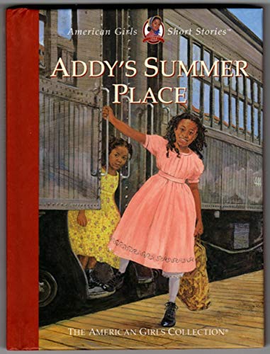 Beispielbild fr Addy's Summer Place (American Girls Short Stories) zum Verkauf von Half Price Books Inc.