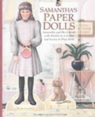 Samantha's Paper Dolls: Samantha and Her Friends With Outfits to Cut Out and Scenes to Play With ...