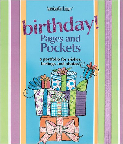Beispielbild fr Birthday Pages and Pockets: A Portfolio for Wishes, Feelings, and Photos! (American Girl Library) zum Verkauf von Irish Booksellers