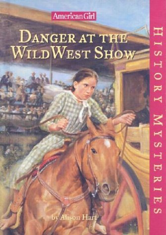 9781584857181: Danger at the Wild West Show (American Girl History Mysteries)