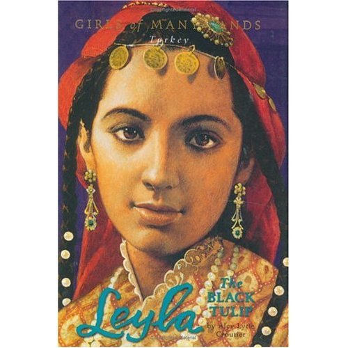 Stock image for Leyla: The Black Tulip (Girls of Many Lands) for sale by Gulf Coast Books