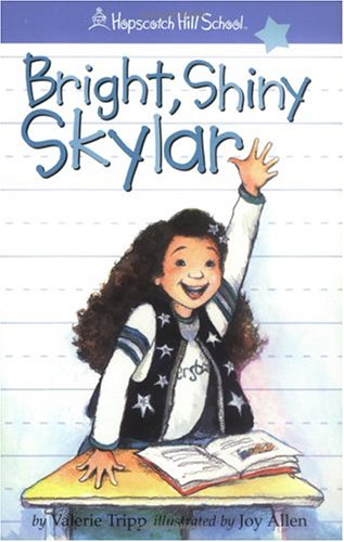 Beispielbild für Bright, Shiny Skylar (Hopscotch Hill School) zum Verkauf von Discover Books