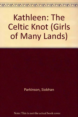 9781584858300: Kathleen: The Celtic Knot (Girls of Many Lands)
