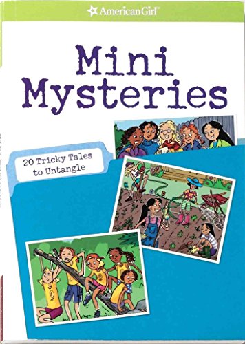 Imagen de archivo de Mini Mysteries: 20 Tricky Tales to Untangle (American Girl Library) a la venta por Reliant Bookstore