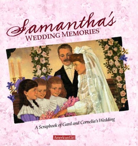 Imagen de archivo de Samantha's Wedding Memories: A Scrapbook of Gard and Cornelia's Wedding a la venta por ThriftBooks-Atlanta