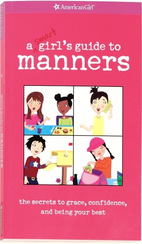 Beispielbild fr A Smart Girl's Guide To Manners zum Verkauf von WorldofBooks