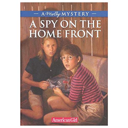 Stock image for A Spy on the Home Front: A Molly Mystery (American Girl Mysteries) for sale by SecondSale