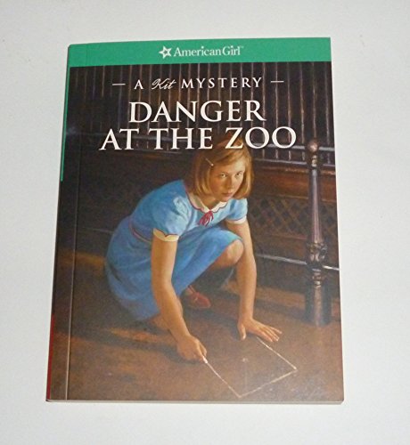 9781584859895: Danger at the Zoo: A Kit Mystery (American Girl Mysteries)