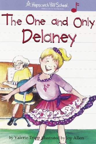 Imagen de archivo de The One And Only Delaney (Hopscotch Hill School) a la venta por Your Online Bookstore