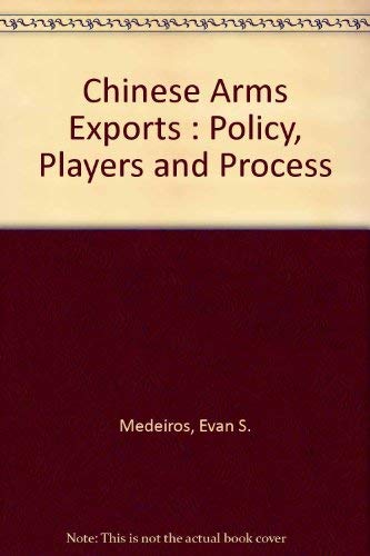 Stock image for Chinese Arms Exports: Policy, Players, and Process for sale by Ergodebooks