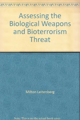 Assessing the Biological Weapons and Bioterrorism Threat (9781584872214) by [???]