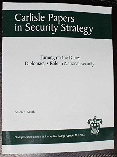 Stock image for Turning on the Dime: Diplomacy's Role in National Security for sale by Ground Zero Books, Ltd.