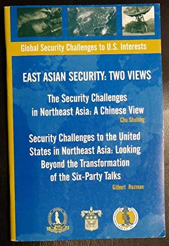 9781584873242: East Asian Security: Two Views (Global Security Challenges to U.S. Interests)