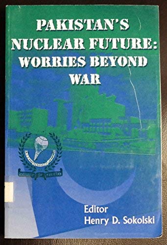 Stock image for Pakistan's Nuclear Future: Worries Beyond War for sale by Wonder Book