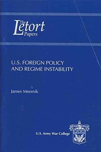 9781584873556: U.S. Foreign Policy and Regime Instability (Letort Papers) [Gebundene Ausgabe...