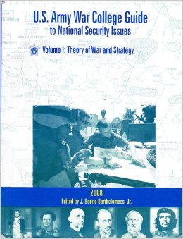Stock image for U.S. Army War College Guide to National Security Issues (Vol. I: Theory of War and Strategy.) for sale by Better World Books: West