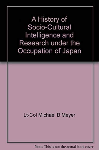 9781584873860: A History of Socio-Cultural Intelligence and Research Under the Occupation of Japan