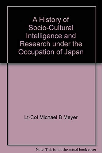 Stock image for A History of Socio-Cultural Intelligence and Research Under the Occupation of Japan for sale by Bookmans