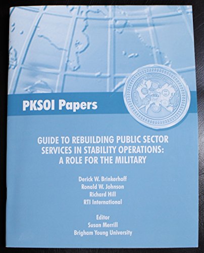 Stock image for Guide to Rebuilding Public Sector Services in Stability Operations: A Role for the Military for sale by Ground Zero Books, Ltd.