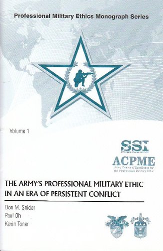 Stock image for The Army's Professional Military Ethic in an Era of Persistant Conflict Volume 1. for sale by Brentwood Books